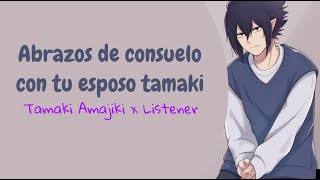 Abrazos De Consuelo Con Tú Esposo Tamaki  Tamaki Amajiki X Listener sub español ASMR SUB ESPAÑOL [upl. by Jaycee]