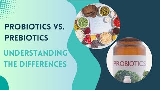 Probiotics vs Prebiotics Understanding the Differences [upl. by Zemaj]