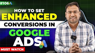 How to create Enhanced Conversions in Google Ads  Enhanced Conversions Google ads  in Hindi [upl. by Amitarp826]