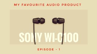 My favourite audio product🎧 Ep1 Sony WIC100🎧 [upl. by Yelnet199]