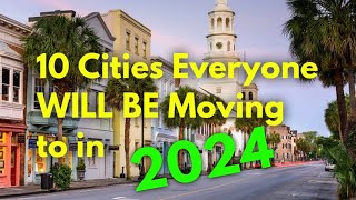 Top 10 Cities EVERYONE is MOVING TO in America in 2024 [upl. by Aenej]