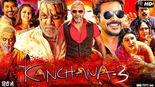 Kanchana 3 Full Movie In Hindi Dubbed  Raghava Lawrence  Vedhika  Kabir Duhan  Review amp Fact [upl. by Annav550]