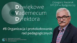 Dźwiękowe Vademecum Dyrektora  8 Organizacja i protokołowanie rad pedagogicznych [upl. by Enahc]