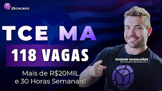 Concurso TCE MA 118 Vagas Mais de R20MIL e 30 Horas Semanais [upl. by Atinyl]