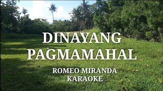 DINAYANG PAGMAMAHAL by Romeo Miranda Karaoke version [upl. by North96]