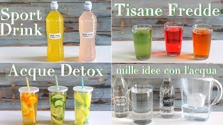 MILLE IDEE E RICETTE CON LACQUA  SPORT DRINK TISANE FREDDE E ACQUE DETOX PER LESTATE [upl. by Latrice701]