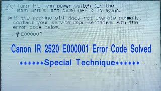 canon ir2520 error code e000001e000002 problem solution  how to fix the E000001 on Canon IR2520 [upl. by Tegdirb574]