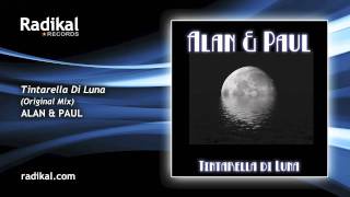 Alan and Paul  Tintarella Di Luna Original Mix [upl. by Sonny768]