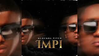 Impi  Murumba Pitch feat Kabza De Small [upl. by Berkeley]