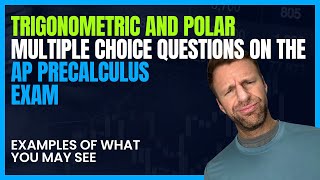 AP Precalculus  Trigonometric and Polar Practice Multiple Choice Questions [upl. by Ahsiam]