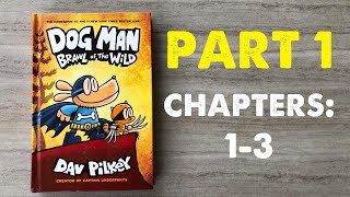 Dog Man Brawl of the Wild chapter 13 Read aloud part 1 [upl. by Hasin477]