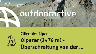 Hochtour in den Zillertaler Alpen Olperer 3476 m  Überschreitung von der Geraerhütte [upl. by Tap]