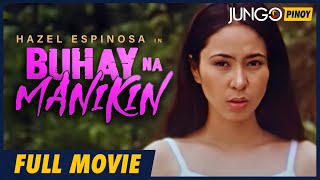 Buhay na Manikin  Hazel Espinosa  Full Tagalog Drama Movie [upl. by Alberto]