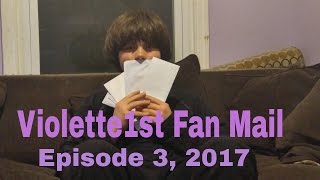 Violette1st Fan Mail Episode 38 3 2017 [upl. by Annaira]