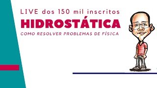 Como resolver problemas de Hidrostática  LIVE PRÉ PROVA [upl. by Akeihsat]