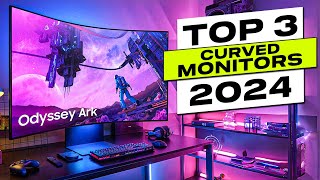 Top 3 BEST Curved Monitors in 2024 [upl. by Creedon]