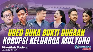 Ubedilah Badrun Buka Bukti Dugaan Korupsi Keluarga Mulyono Gibran Kaesang amp Bobby  SPEAKUP [upl. by Lambart]