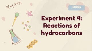 DISCUSSIONS EXPERIMENT 4 REACTIONS OF ALIPHATIC AND AROMATIC HYDROCARBONS SK025 [upl. by Harrak]