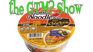 The GTM Show  Nongshim Bowl Noodle Spicy Chicken [upl. by Eilrebmik]