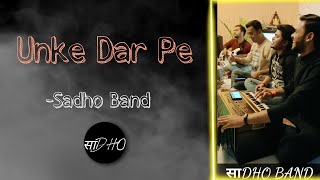 Unke Dar Pe  Full cover by Sadho Band  NusratFatehAliKhan [upl. by Hendren418]