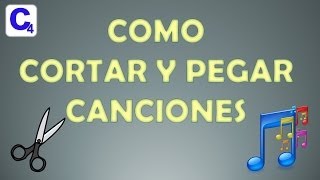 Como cortar y Pegar Canciones Audio Mp3  Fácil [upl. by Iv919]