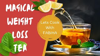 Magical Weightloss Slim Tea Lets Cook With FABIHA💫 [upl. by Linkoski]