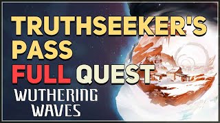 Truthseekers Pass Full Quest Wuthering Waves [upl. by Iznyl]