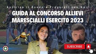 Guida al Concorso Allievi Marescialli Esercito 2023 Anticipa il Bando e Preparati con Noi [upl. by Atilol493]