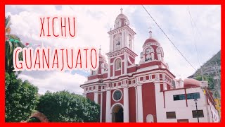 XICHU GUANAJUATO MÉXICO HISTORIA [upl. by Warfourd]