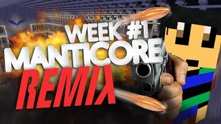 MANTICORE WEEK 1 REMIX  MALZAN amp OUTRAGE OWNEN [upl. by Ecylla]