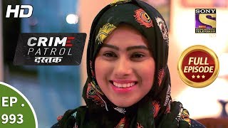 Crime Patrol Dastak  Ep 993  Full Episode  8th March 2019 [upl. by Eelyram]