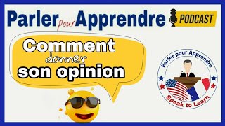 Comment donner son Opinion en français [upl. by Mirna]