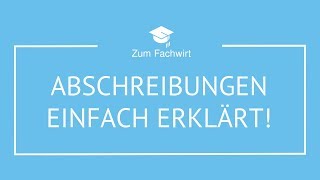 Abschreibungen einfach erklärt für Fachwirte [upl. by Nylhsa]