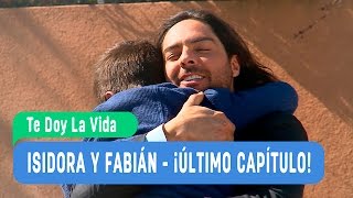 Isidora y Fabián  ¡Último Capítulo  Te doy la vida [upl. by Willa]