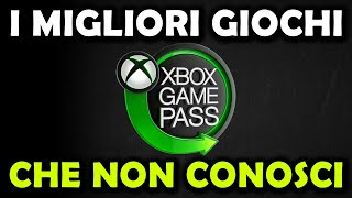 XBOX GAME PASS ► I MIGLIORI GIOCHI CHE NON CONOSCI [upl. by Esil45]