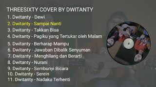 DWITANTY COVER FULL THREESIXTY TERBARU 2023 [upl. by Okeim]