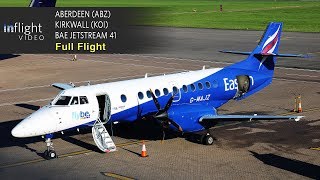 Eastern AirwaysFlybe Full Flight Aberdeen to Kirkwall Orkney  BAe Jetstream 41 with ATC [upl. by Cherrita524]