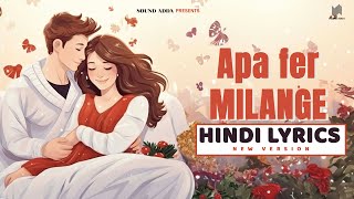 Apa Fer Milange  HINDI Version  New Lyrics  Cute Love Song  Music Video [upl. by Reich170]