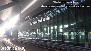 Wiele zmian w hali dworcowej Warszawa zachodnia Sierpień 2024 Średnica 30 [upl. by Sucramal]