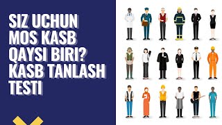 SIZ UCHUN ENG MOS KASB QAYSI BIRI KASB TANLASH TESTI  СИЗ УЧУН МОС КАСБ ҚАЙСИ КАСБ ТАНЛАШ ТEСТИ [upl. by Anoit]