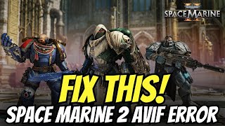 How to Fix Space Marine 2 AVF Error [upl. by Orms]