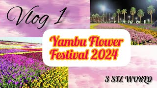 Vlog 1  Yanbu Flower Festival 2024  3 SIZ WORLD [upl. by Braeunig]