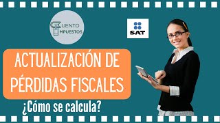 ACTUALIZACIÓN DE PÉRDIDAS FISCALES [upl. by Cavanagh658]