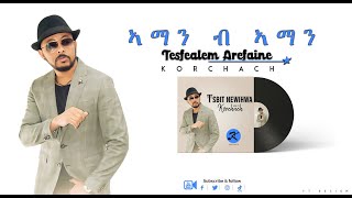 Korchach  Aman b Aman  ኣማን ብ ኣማን  Eritrean Music [upl. by Magda]