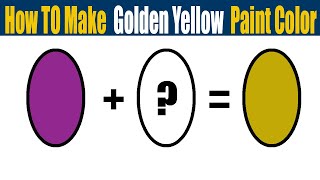 How To Make Golden Yellow Paint Color  What Color Mixing To Make Golden Yellow [upl. by Ahsenev]