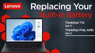 Replacing Your Builtin Battery  ThinkPad T14 Gen 5 and P14s Gen 5 AMD  Customer Self Service [upl. by Eldnek678]