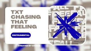 CLEAN INSTRUMENTAL  TXT 투모로우바이투게더 Chasing That Feeling [upl. by Ycnej607]