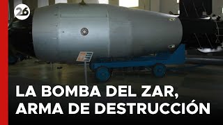 🚨 LA BOMBA DEL ZAR el artefacto ruso de destrucción masiva más poderoso del mundo [upl. by Lamarre431]