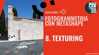 Corso di Agisoft Metashape  Lezione 8 Texturing [upl. by Yelsehc]