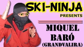 Ski Ninja  Miquel Baró GrandValira AD [upl. by Ahsaelat663]